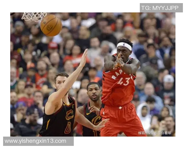 骑士与猛龙精彩对决全场录像回放及赛后分析