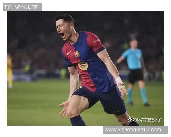 莱万状态火热欧冠赛场10场打入12球领跑射手榜争金靴在望