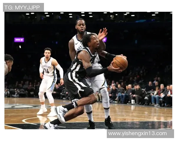 篮网与灰熊首发阵容对比分析揭示球队实力与战术布局